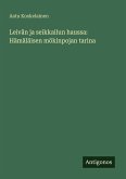 Leivän ja seikkailun haussa: Hämäläisen mökinpojan tarina