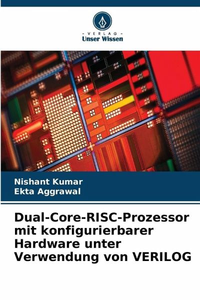 Dual-Core-RISC-Prozessor mit konfigurierbarer Hardware unter Verwendung von VERILOG Dual-Core-RISC-Prozessor mit konfigurierbarer Hardware unter Verwendung von VERILOG
