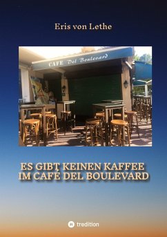 Cover Es gibt keinen Kaffee im Café del Boulevard