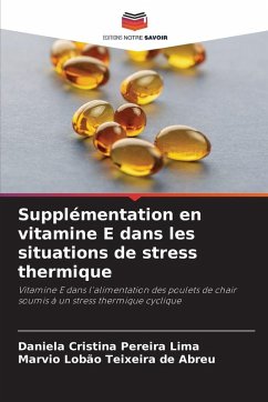 Supplémentation en vitamine E dans les situations de stress thermique - Pereira Lima, Daniela Cristina;Teixeira de Abreu, Marvio Lobão