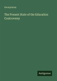 The Present State of the Education Controversy