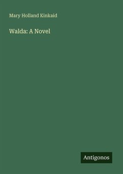 Walda: A Novel - Kinkaid, Mary Holland