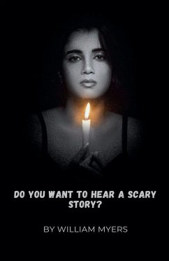Cover DO YOU WANT TO HEAR A SCARY STORY?