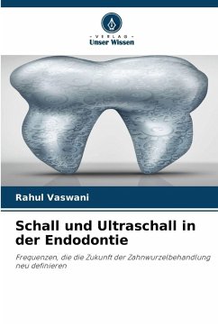 Cover Schall und Ultraschall in der Endodontie