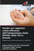Studio sul rapporto costo-efficacia dell'integrazione della MS/MS nella TN in Brasile