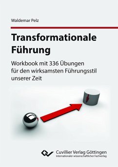 Cover Transformationale Führung. Workbook mit 336 Übungen für den wirksamsten Führungsstil unserer Zeit