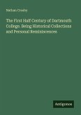 The First Half Century of Dartmouth College. Being Historical Collections and Personal Reminiscences