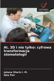 AI, 3D i nie tylko: cyfrowa transformacja stomatologii AI, 3D i nie tylko: cyfrowa transformacja stomatologii
