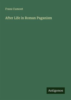 After Life in Roman Paganism - Cumont, Franz