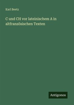 Cover C und CH vor lateinischem A in altfranzösischen Texten