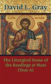 The Liturgical Sense of the Readings at Mass (Year A)