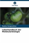 Laborhandbuch der Molekularbiologie Laborhandbuch der Molekularbiologie
