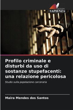 Cover Profilo criminale e disturbi da uso di sostanze stupefacenti: una relazione pericolosa
