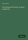 The Hunting of the Snark: An Agony in Eight Fits The Hunting of the Snark: An Agony in Eight Fits