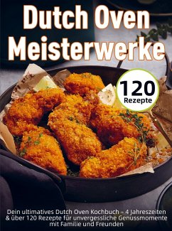 Dutch Oven Meisterwerke - Feldmann, Lars