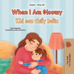 When I am Gloomy (English Vietnamese Bilingual Children's Book)