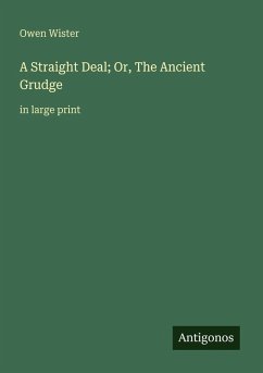 Cover A Straight Deal; Or, The Ancient Grudge