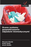 Ocena systemu gospodarowania odpadami biomedycznymi