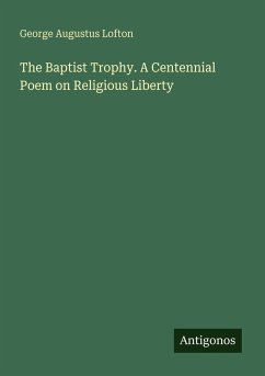 Cover The Baptist Trophy. A Centennial Poem on Religious Liberty