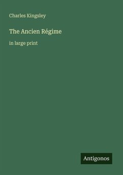 The Ancien Régime - Kingsley, Charles