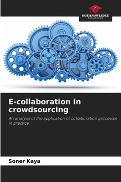 E-collaboration in crowdsourcing - Kaya, Soner E-collaboration in crowdsourcing - Kaya, Soner