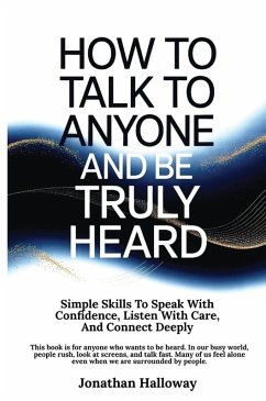 Cover How to Talk to Anyone and Be Truly Heard
