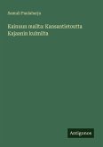 Kainuun mailta: Kansantietoutta Kajaanin kulmilta