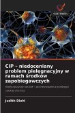 CIP - niedoceniany problem piel¿gnacyjny w ramach ¿rodków zapobiegawczych