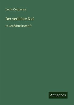 Der verliebte Esel - Couperus, Louis