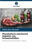 Physikalisch-chemische Aspekte von Schweinefüßen