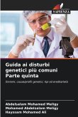Guida ai disturbi genetici più comuni Parte quinta