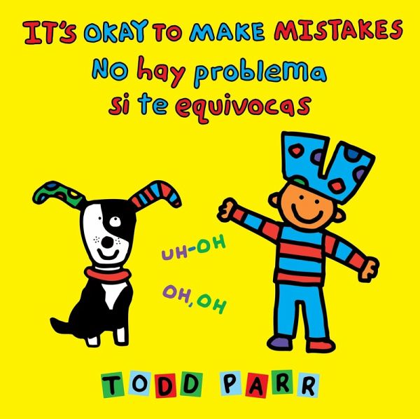 It's Okay to Make Mistakes / No Hay Problema Si Te Equivocas It's Okay to Make Mistakes / No Hay Problema Si Te Equivocas