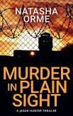 Murder in Plain Sight (A Jason Hunter Thriller, #3) (eBook, ePUB)