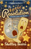 The Latte Resolution (A Sweetie's Latte Cozy Mystery, #8) (eBook, ePUB) The Latte Resolution (A Sweetie's Latte Cozy Mystery, #8) (eBook, ePUB)