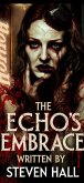 The Echos Embrace (Erotic horror, #6) (eBook, ePUB)