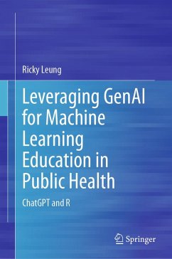 Cover Leveraging GenAI for Machine Learning Education in Public Health (eBook, PDF)