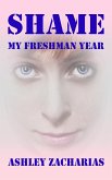 Shame: My Freshman Year (eBook, ePUB)