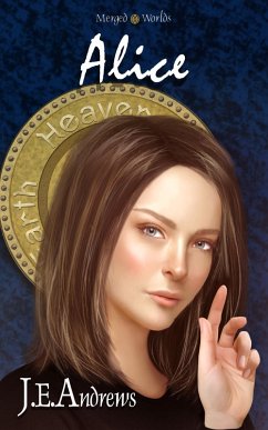 Alice (The Merged Worlds, #10) (eBook, ePUB) - Andrews, J. E.