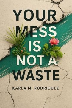 Cover Your Mess Is Not a Waste (eBook, ePUB)