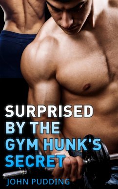Surprised by the Gym Hunk's Secret (eBook, ePUB) - Pudding, John
