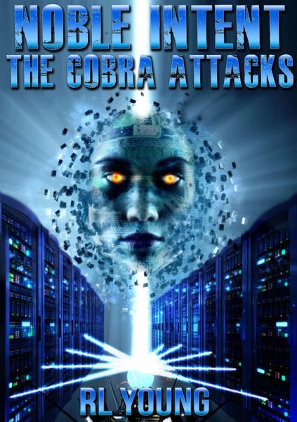 Noble Intent: The Cobra Attacks (eBook, ePUB) Noble Intent: The Cobra Attacks (eBook, ePUB)