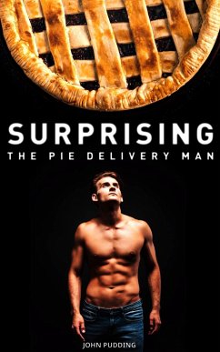 Surprising the Pie Delivery Man (eBook, ePUB) - Pudding, John
