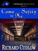 Come Softly To Me (Jill Bennett Detective Novels, #1) (eBook, ePUB)