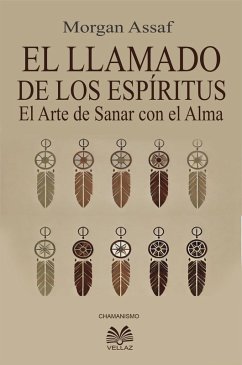 Cover El Llamado de los Espíritus - El Arte de Sanar con el Alma (eBook, ePUB)