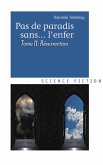 Résurrection (Pas de paradis sans... l'enfer, vol. 11) (eBook, ePUB)