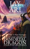 Day-to-Day Life of an Immortal Dragon (A Slice-Of-Life LitRPG) Volume 3: New Horizons (eBook, ePUB)