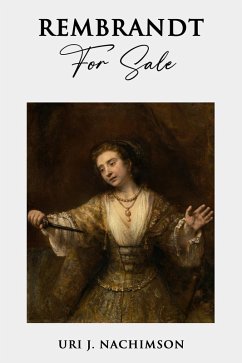 Rembrandt for Sale (eBook, ePUB) - Nachimson, Uri Jerzy