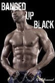 Banged Up Black (eBook, ePUB)