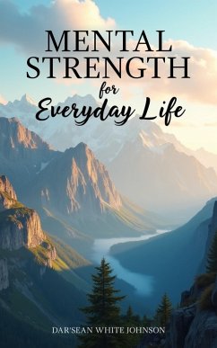 Cover Mental Strength for Everyday Life (eBook, ePUB)