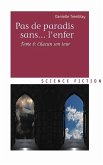 Chacun son tour (Pas de paradis sans... l'enfer, vol. 8) (eBook, ePUB)